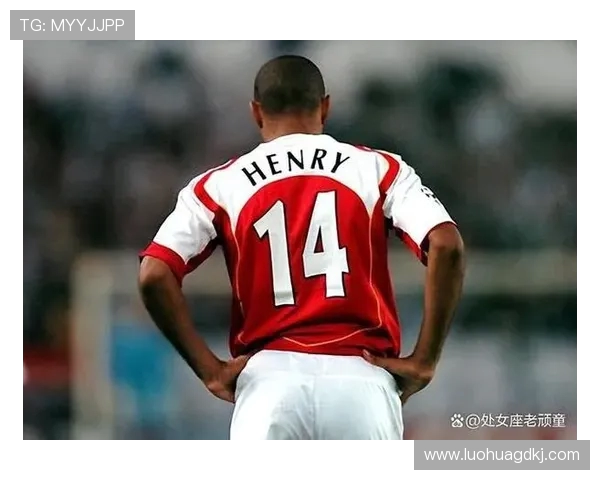 蒂埃里亨利从球场传奇到足球智慧象征的辉煌旅程 蒂埃里亨利从球场传奇到足球智慧象征的辉煌旅程
