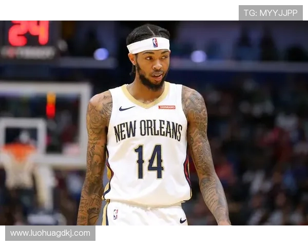 布兰登英格拉姆：从新星到全明星的成长之路与篮球梦想